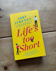 Actual pre-loved copy of Life's Too Short — Abby Jimenez