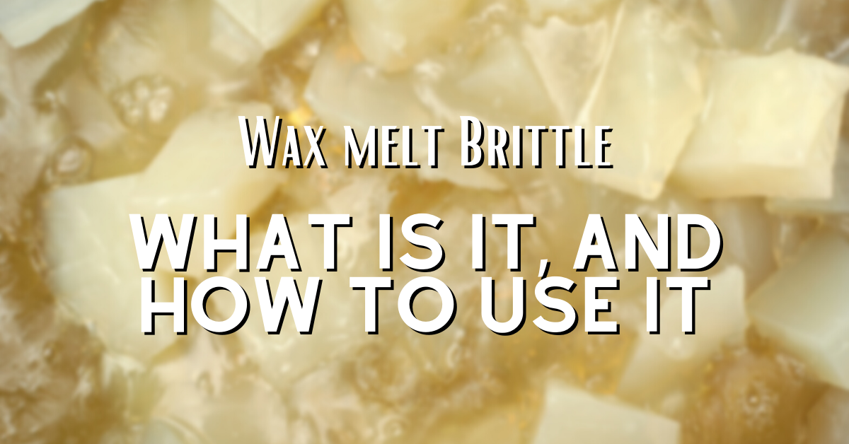 What is Wax Melt Brittle and how do you use it?