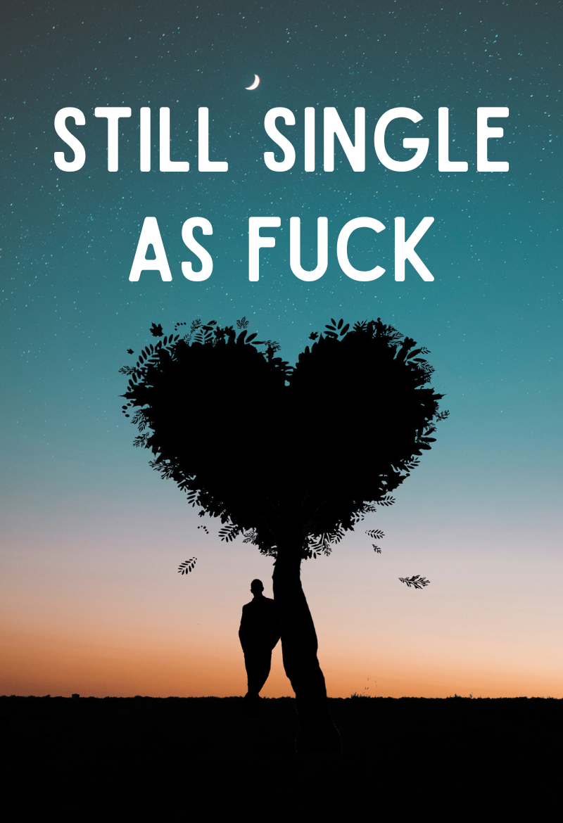 Still Single as Fuck Cockshell